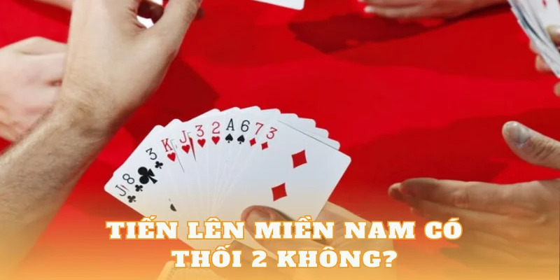 Tiến lên miền Nam không thối 2 như các tựa game biến thể khác 