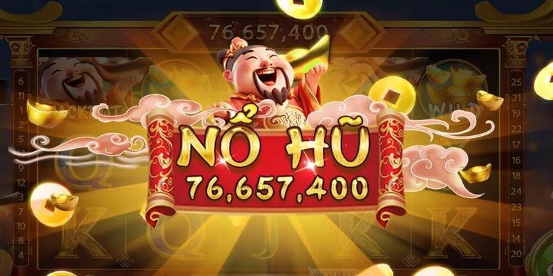Nổ hũ thần tài là gì? Vì sao được yêu thích?